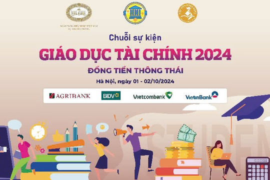 Chuỗi sự kiện Giáo dục tài chính 2024 với nhiều hoạt động hấp dẫn