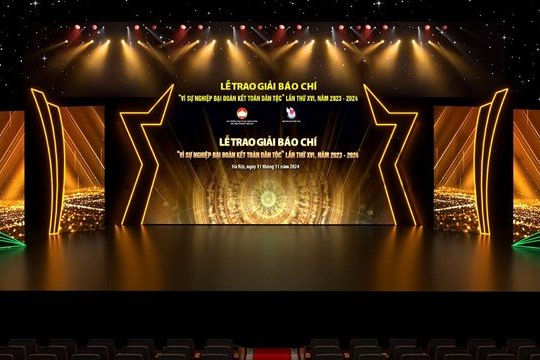 Tối nay, 11/11, tổng kết và trao Giải báo chí “Vì sự nghiệp Đại đoàn kết toàn dân tộc” lần thứ XVI