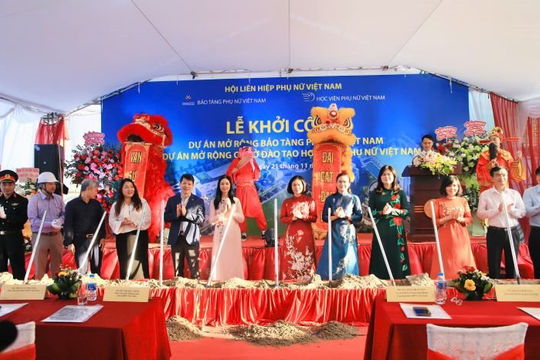 Khởi công Dự án mở rộng Học viện Phụ nữ và Bảo tàng Phụ nữ Việt Nam