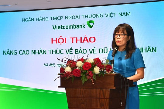 Vietcombank: Hội thảo nâng cao nhận thức về bảo vệ dữ liệu cá nhân Vietcombank: Hội thảo nâng cao nhận thức về bảo vệ dữ liệu cá nhân