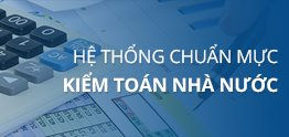 Ban hành Hệ thống chuẩn mực kiểm toán nhà nước mới với 43 chuẩn mực Ban hành Hệ thống chuẩn mực kiểm toán nhà nước mới với 43 chuẩn mực