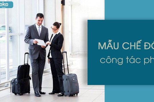 Bộ Tài chính đề xuất tăng mức chi công tác phí