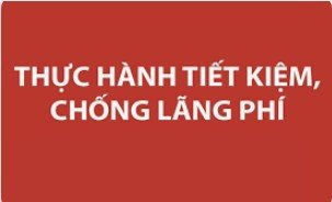 Xây dựng văn hóa tiết kiệm, chống lãng phí Xây dựng văn hóa tiết kiệm, chống lãng phí