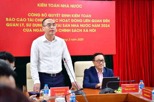 Triển khai kiểm toán tại Ngân hàng Chính sách xã hội và các đơn vị trực thuộc