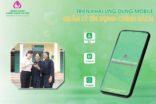 Đưa công nghệ vào hoạt động tín dụng chính sách
