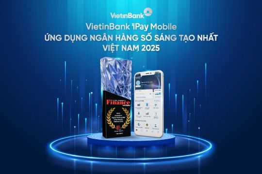 VietinBank iPay Mobile nhận giải thưởng “Ứng dụng Ngân hàng số sáng tạo nhất Việt Nam 2025” VietinBank iPay Mobile nhận giải thưởng “Ứng dụng Ngân hàng số sáng tạo nhất Việt Nam 2025”