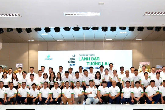 Đào tạo nhân lực chất lượng cao “Lãnh đạo tương lai Petrovietnam”