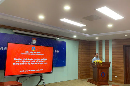 Kiểm toán nhà nước chuyên ngành VI: Tuyên truyền, phổ biến các Luật được Quốc hội khóa XV thông qua tại Kỳ họp thứ 9 