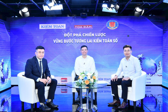 Tường thuật trực tiếp Tọa đàm “Đột phá chiến lược - Vững bước tương lai kiểm toán số"