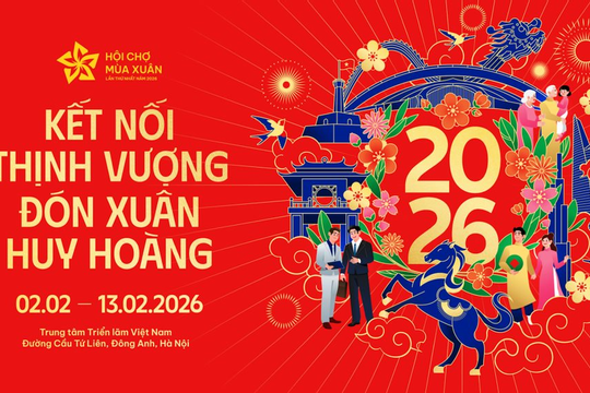 Kỳ vọng doanh thu Hội chợ Mùa Xuân 2026 vượt mức 1.000 tỷ đồng