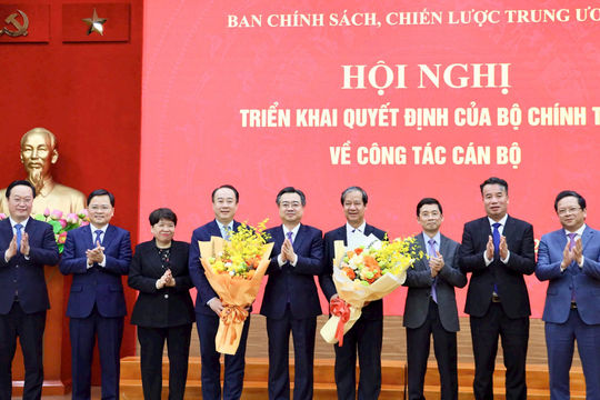 Bổ nhiệm hai Phó Trưởng Ban Chính sách, chiến lược Trung ương