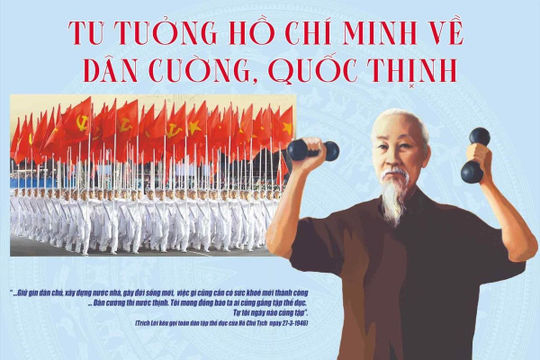 Sáng mãi tư tưởng "Dân cường thì nước thịnh" của Chủ tịch Hồ Chí Minh