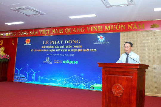 Phát động Giải thưởng Báo chí 2026 về sử dụng năng lượng tiết kiệm, hiệu quả
