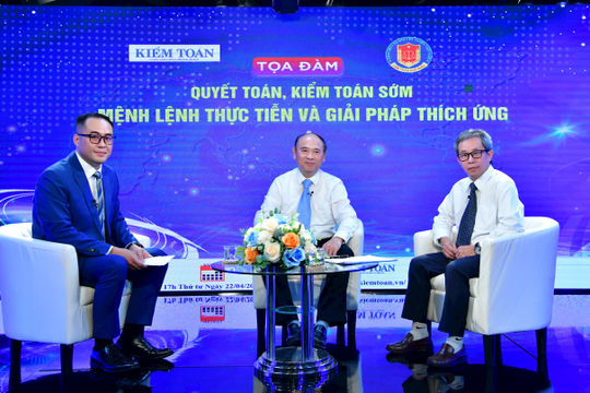 Tọa đàm trực tuyến: Quyết toán, kiểm toán sớm - Mệnh lệnh thực tiễn và giải pháp thích ứng