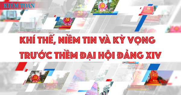 Khí thế, niềm tin và kỳ vọng trước thềm Đại hội Đảng lần thứ XIV